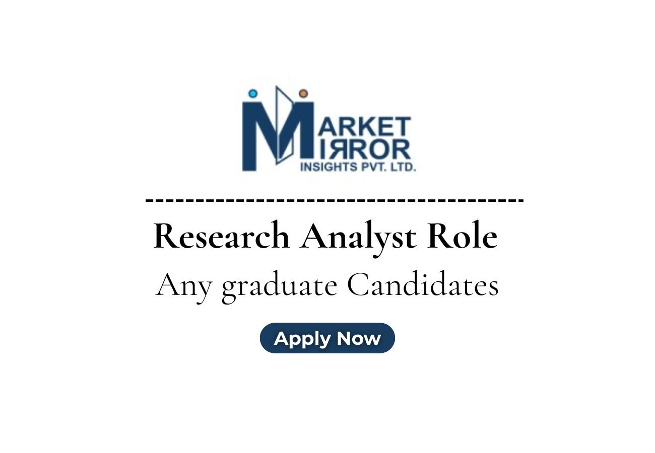 Market Mirror Insights Hiring For Research Analyst
