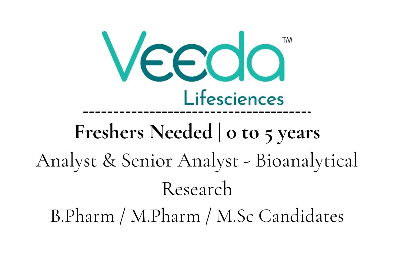 Freshers Needed In Bioanalytical Research At Veeda Lifesciences
