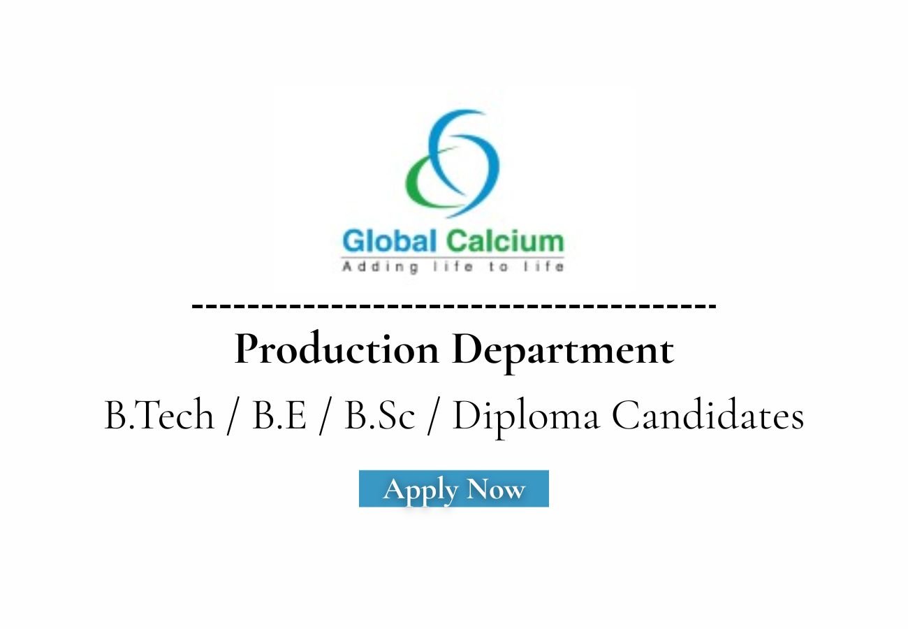 Global Calcium Hiring For Production Department
