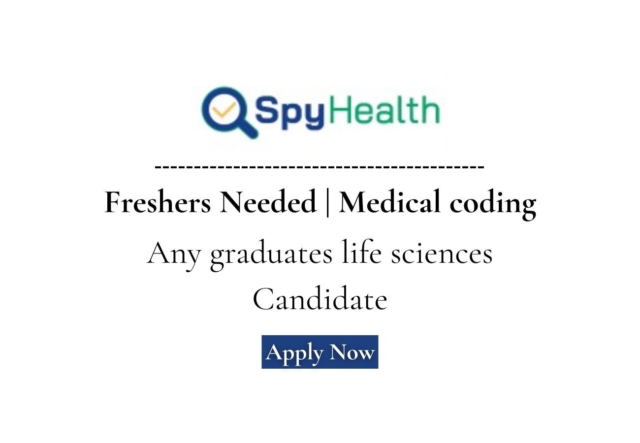 Freshers Needed In medical coding At Spy Health