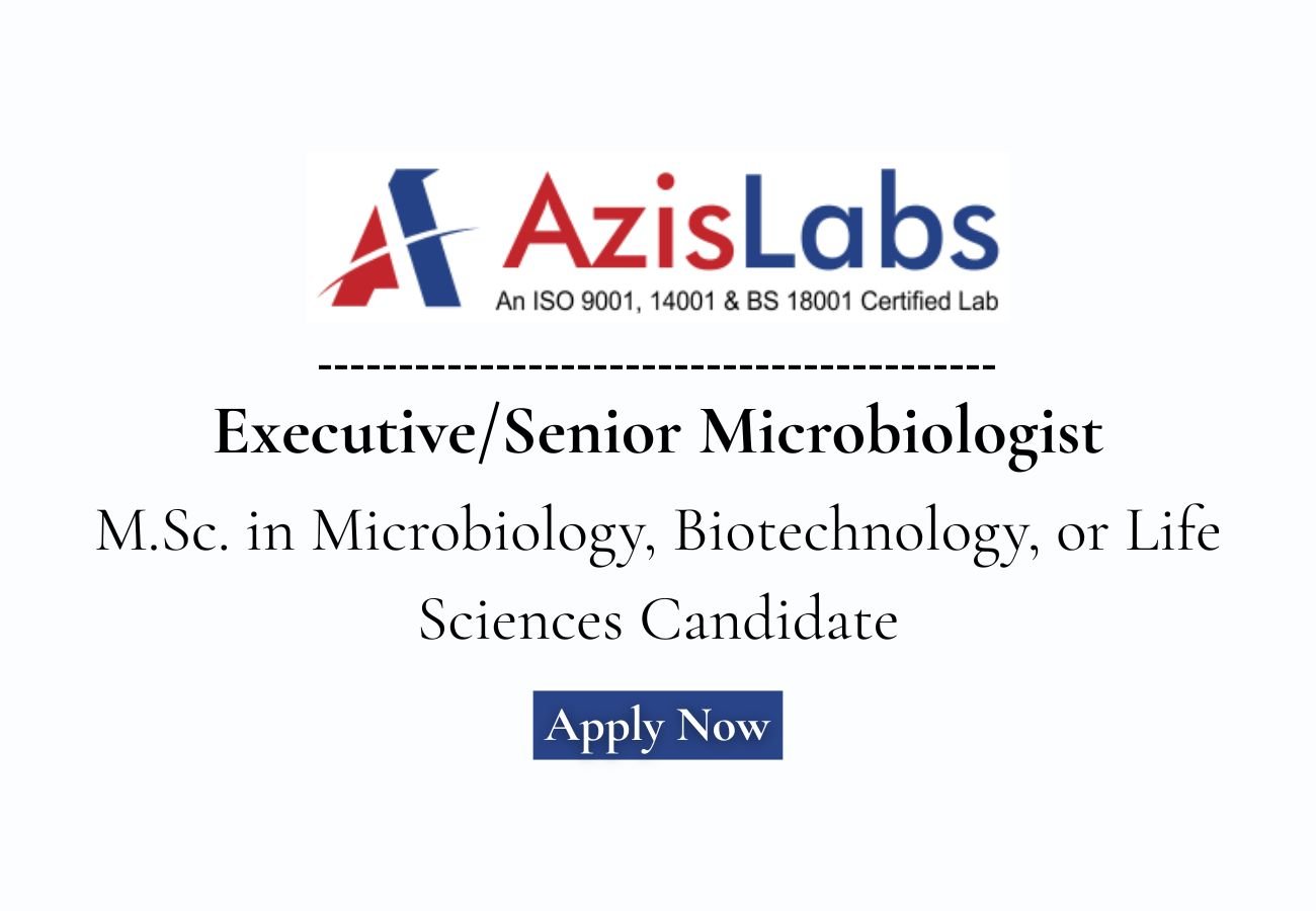 Azis Labs Hiring For Executive / Senior Microbiologist
