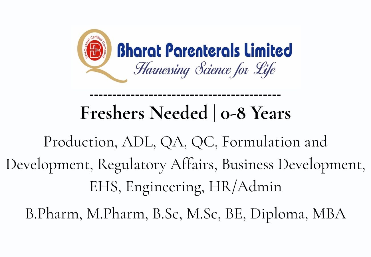 Freshers Needed In multiple position At Bharat Parenterals Ltd