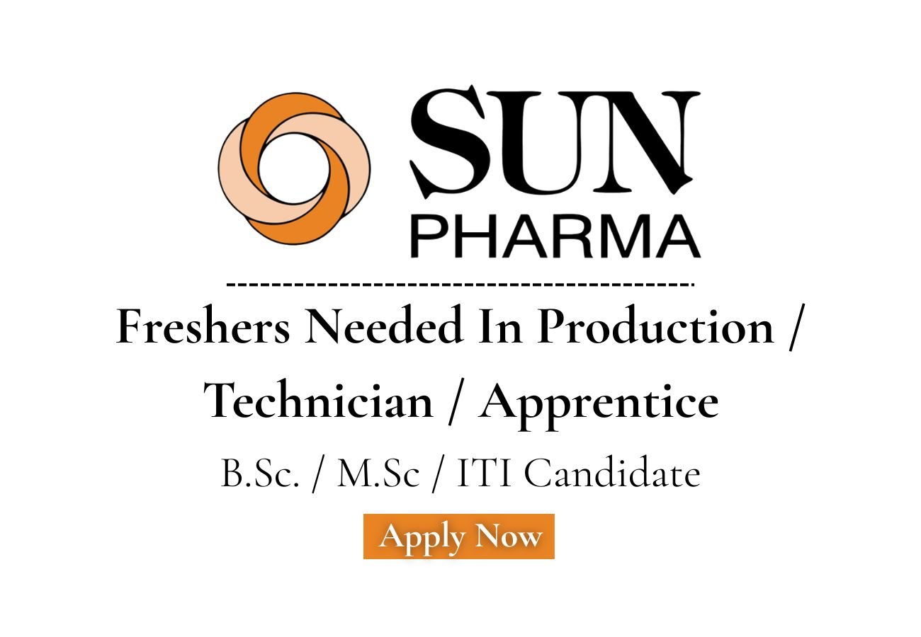 Freshers Needed In Production / Technician / Apprentice At Sun Pharma