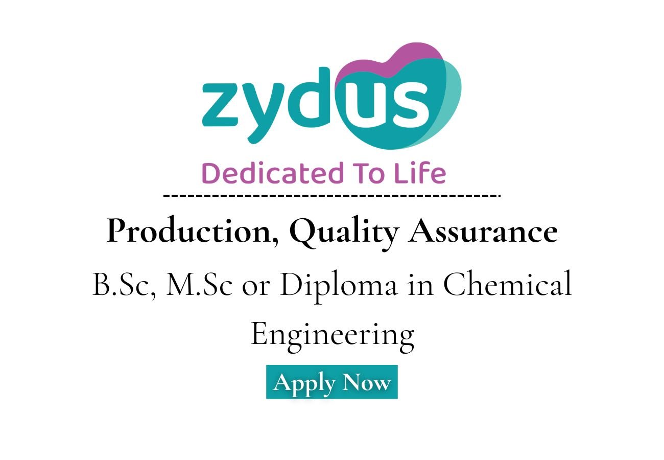 Zydus Lifesciences Hiring For Production, Quality Assurance