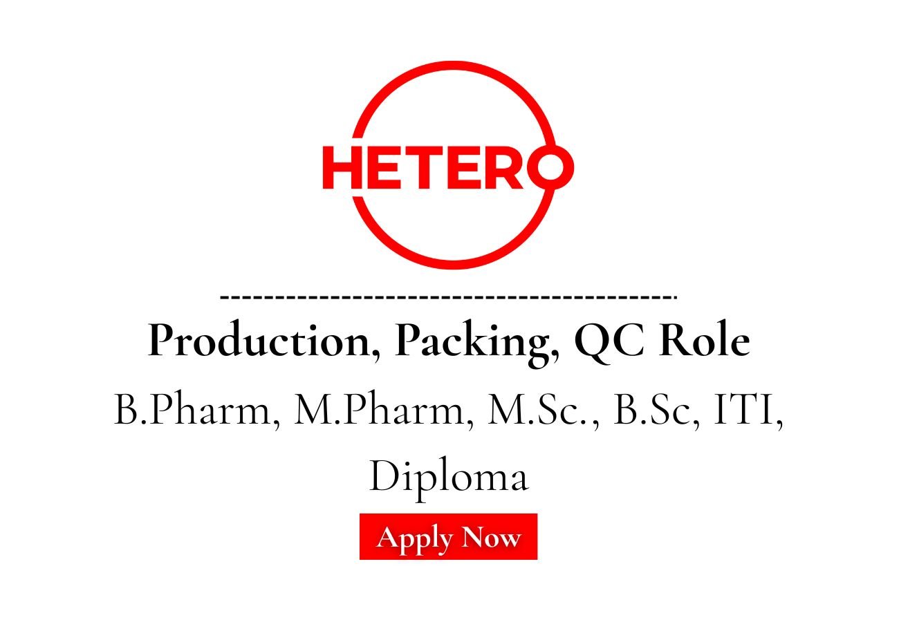 Hetero Labs Hiring For Production, Packing, QC