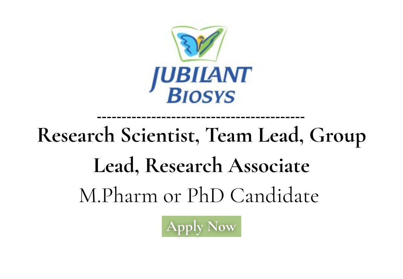 Jubilant Biosys Hiring For Research Scientist, Team Lead, Group Lead, Research Associate