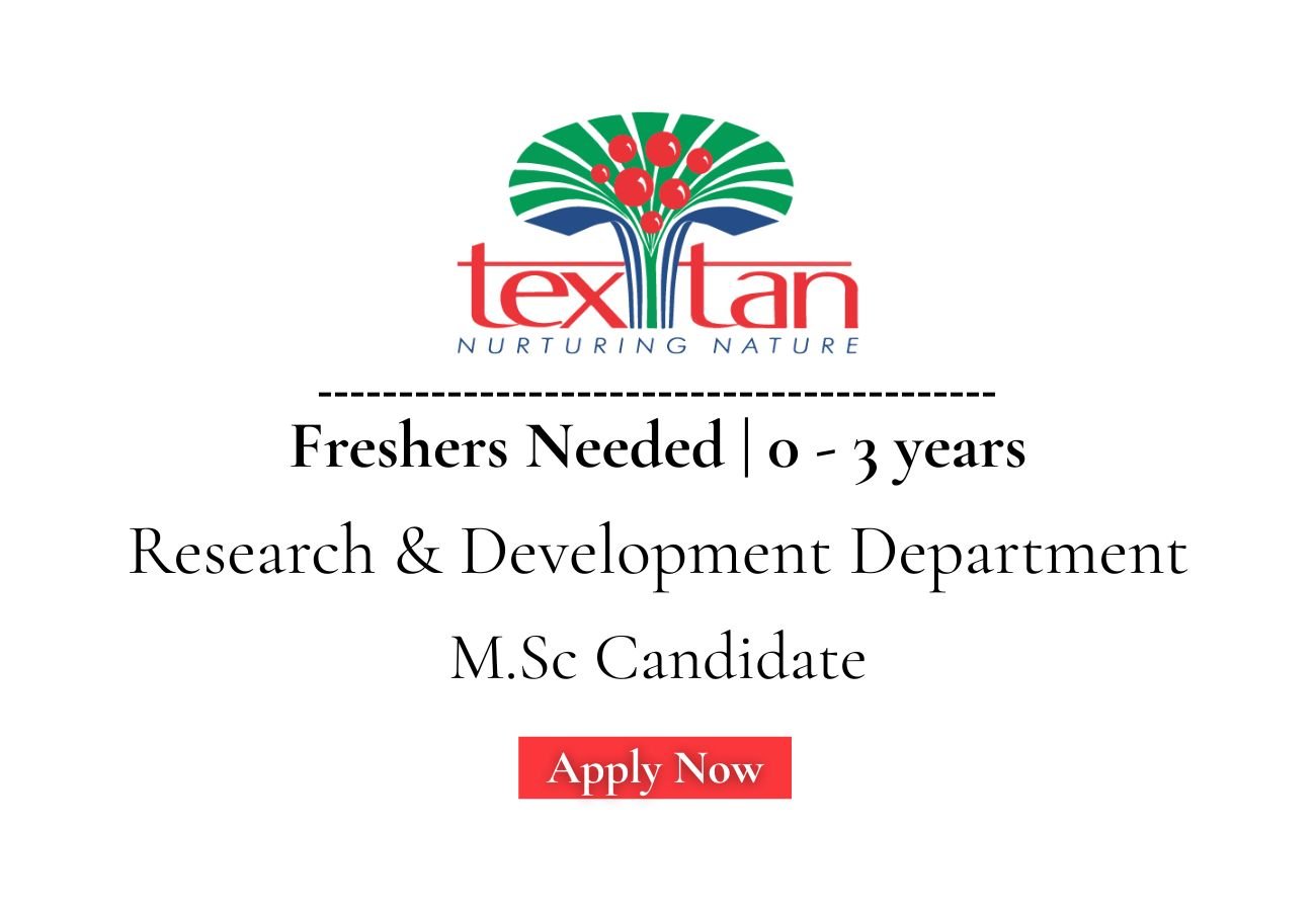 Freshers Needed In Research & Development At TEX Biosciences