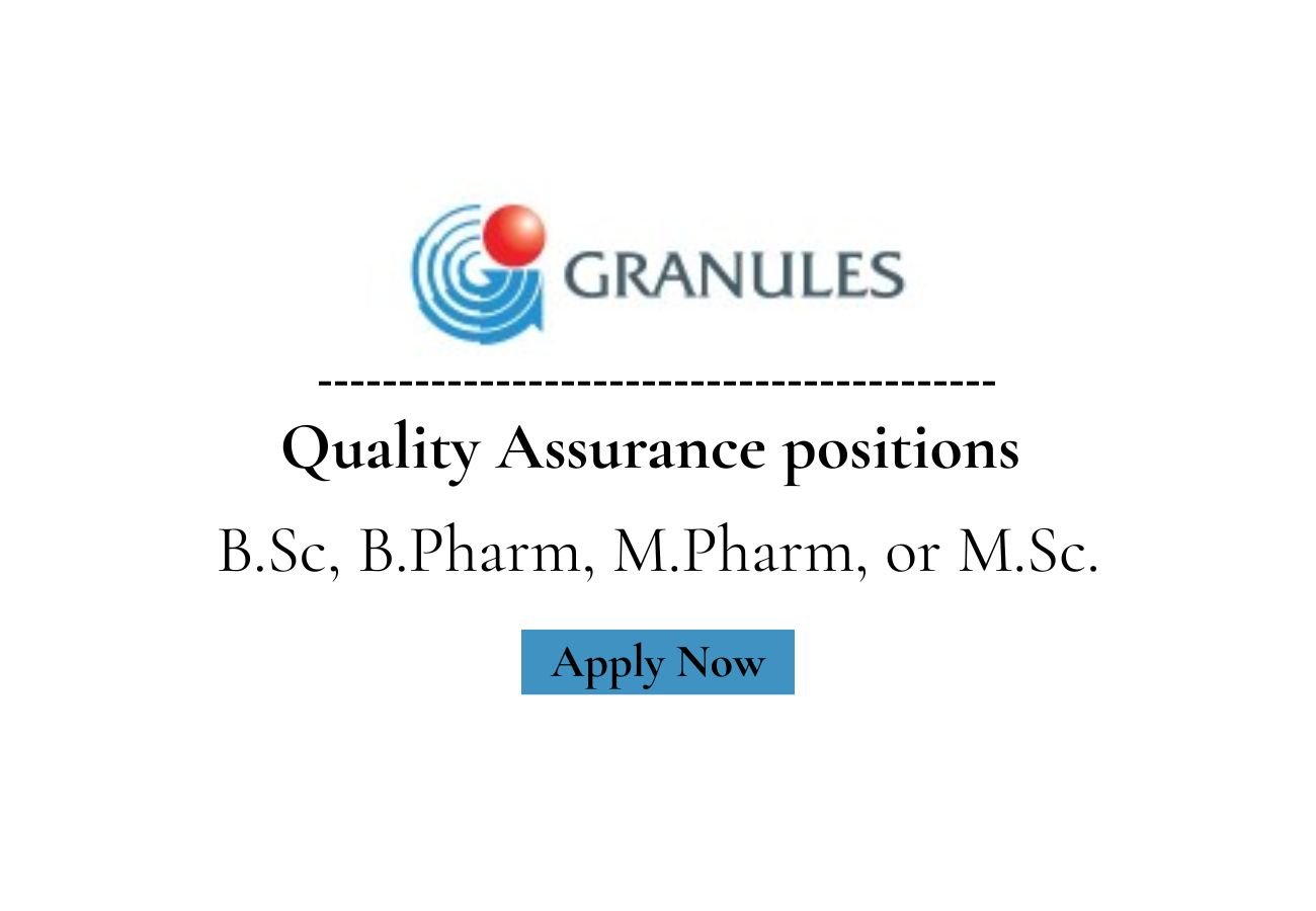 Granules India Hiring For Quality Assurance