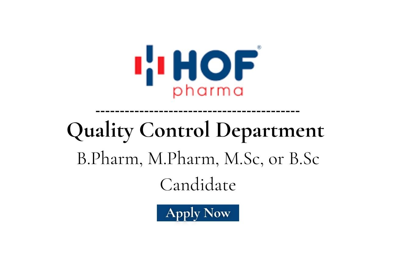 Hof Pharma Hiring For Quality Control