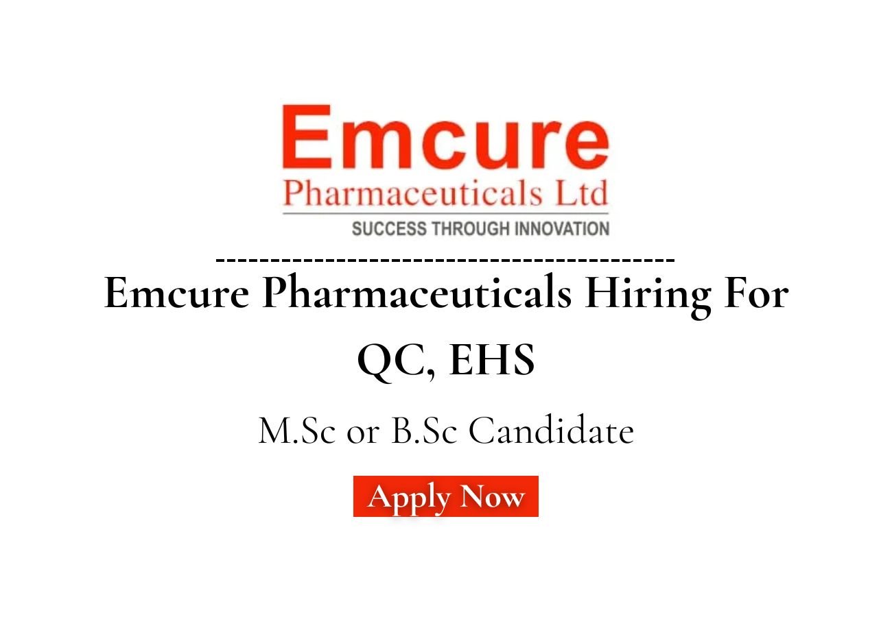 Emcure Pharmaceuticals Hiring For QC, EHS