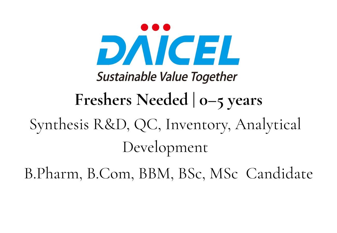 Freshers Needed In Synthesis R&D, QC, Inventory, AD At Daicel Chiral Technologies