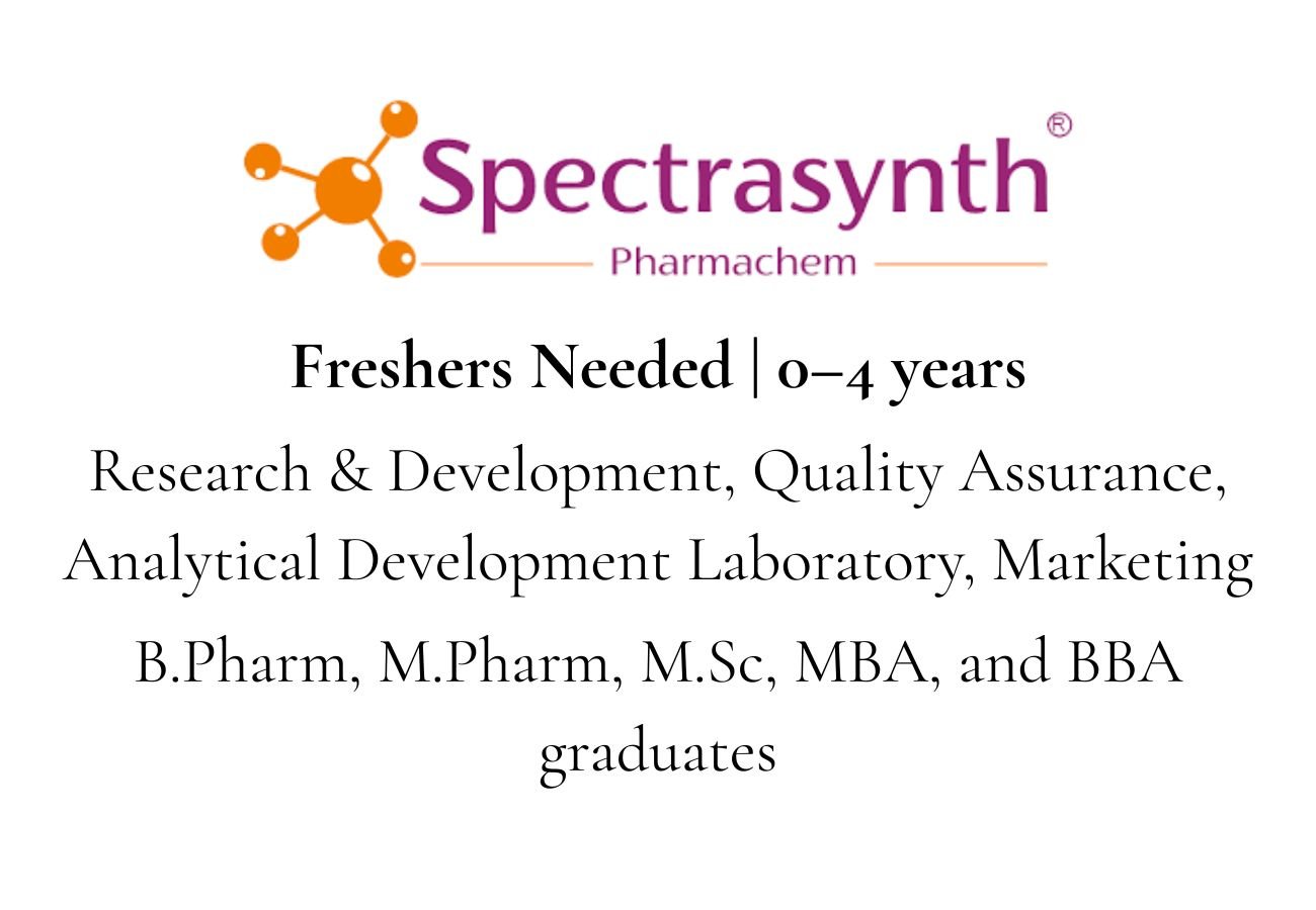 Freshers Needed In ADL, R&D, QA, and Marketing At Spectrasynth Pharmachem