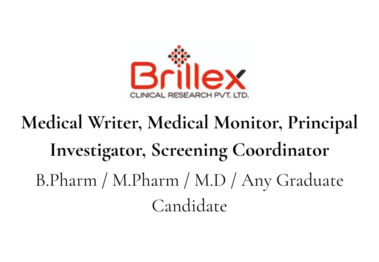Brillex Clinical Research Hiring For Medical Writer, Medical Monitor, Principal Investigator, Screening Coordinator