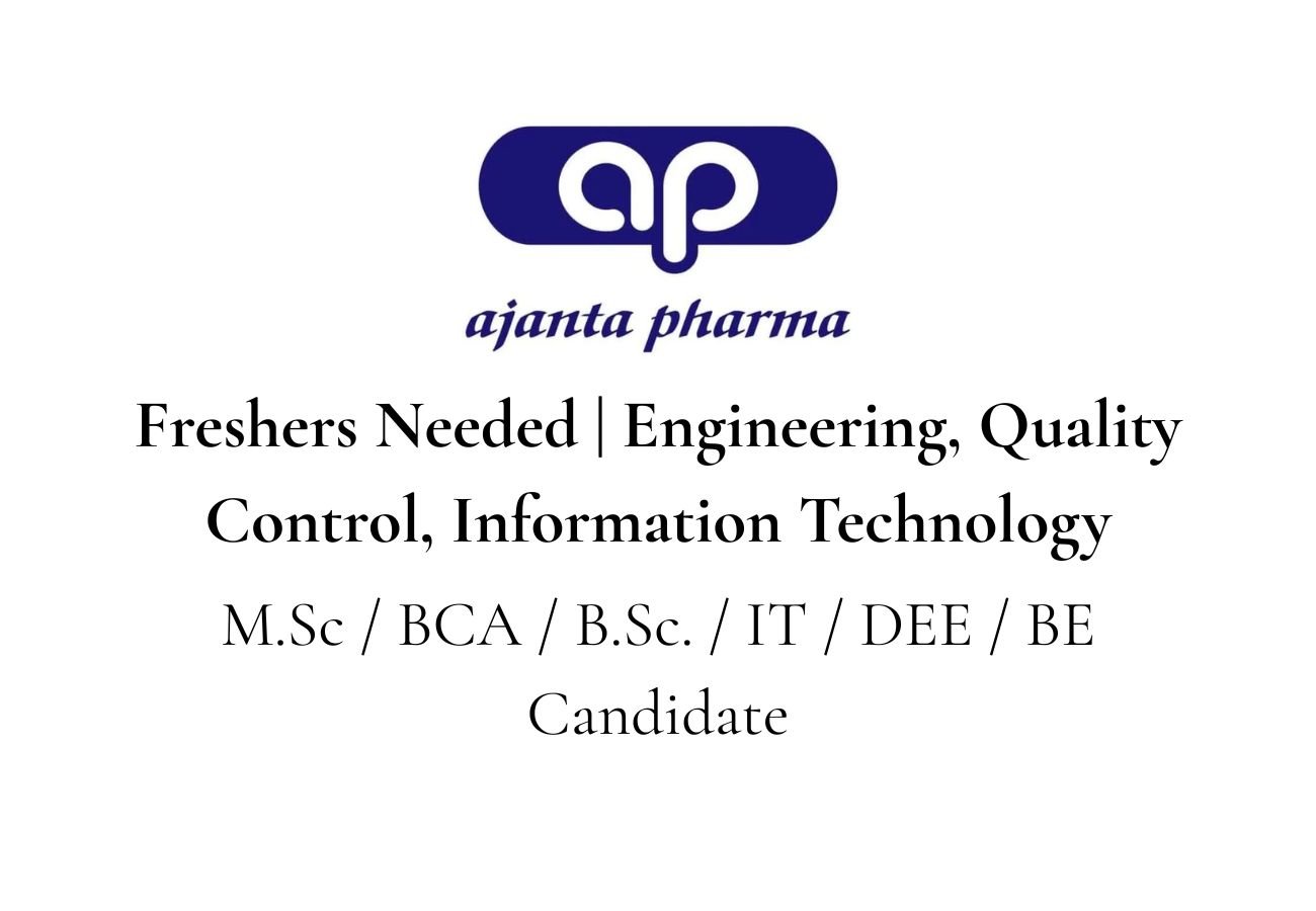 Freshers Needed In Engineering, Quality Control, Information Technology At Ajanta Pharma