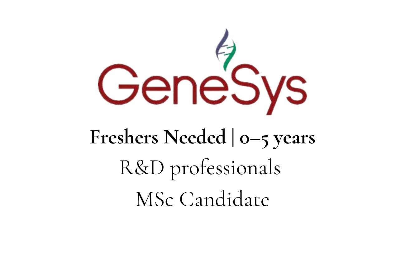 Freshers Needed In R&D professionals At GeneSys Biologics