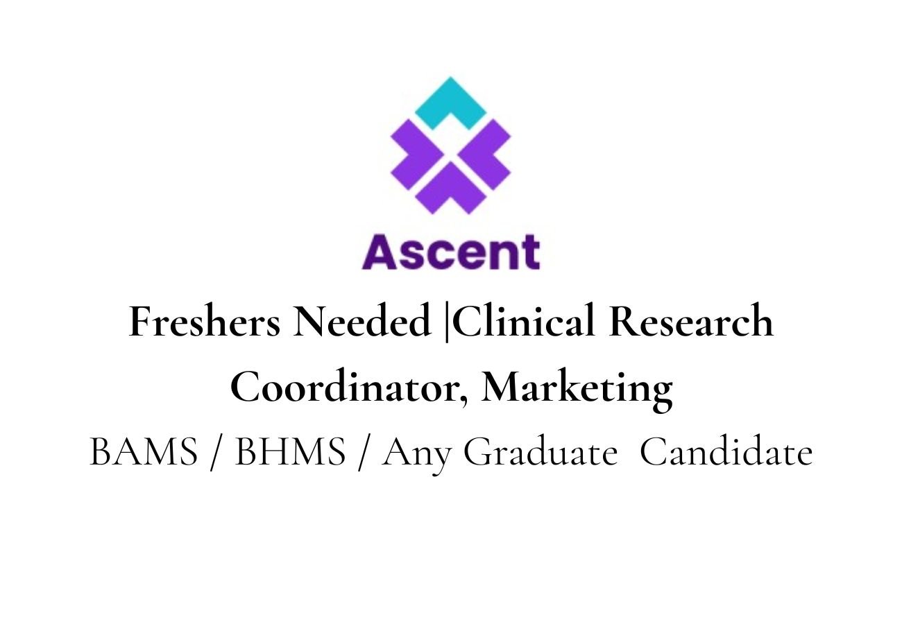 Fresher Needed In Clinical Research Coordinator, Marketing At Ascent Clinical Research