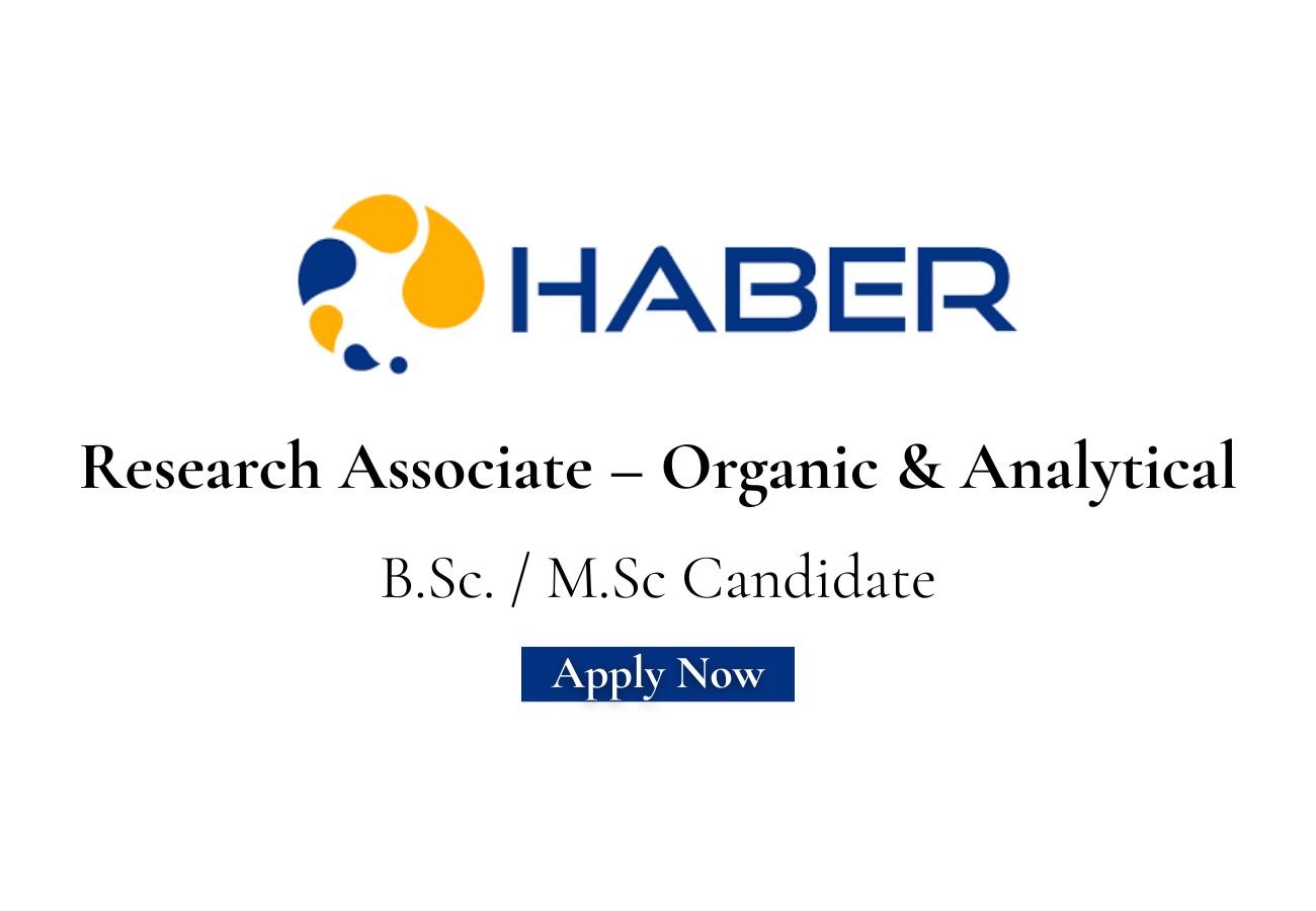 Haber Hiring For Research Associate – Organic & Analytical