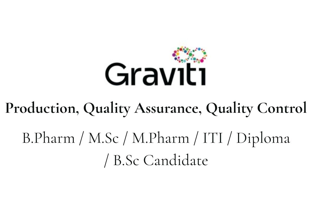 Graviti Pharma Hiring For Production, Quality Assurance, Quality Control