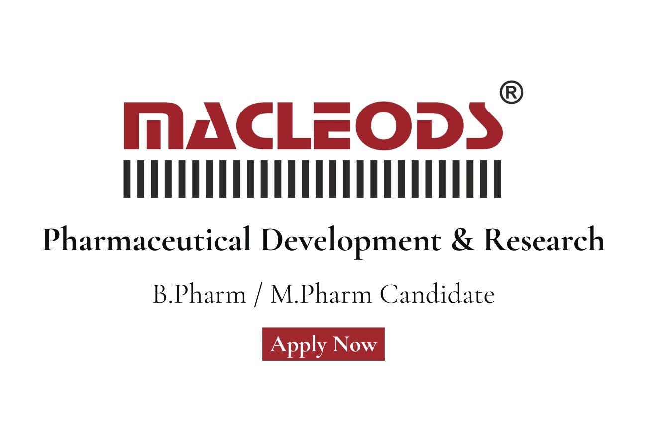 Macleods Hiring For Pharmaceutical Development & Research