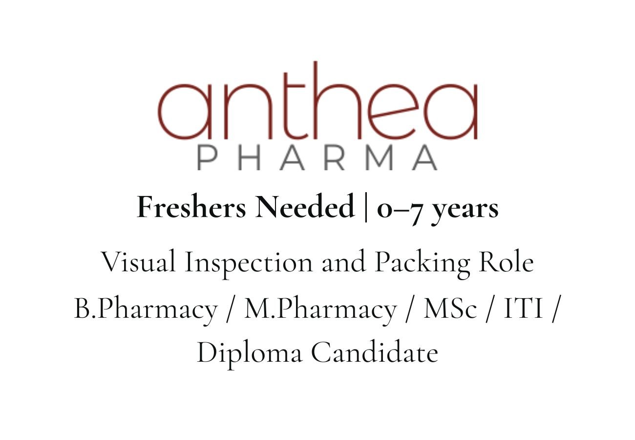 Fresher Needed In Visual Inspection and Packing At Anthea Pharma