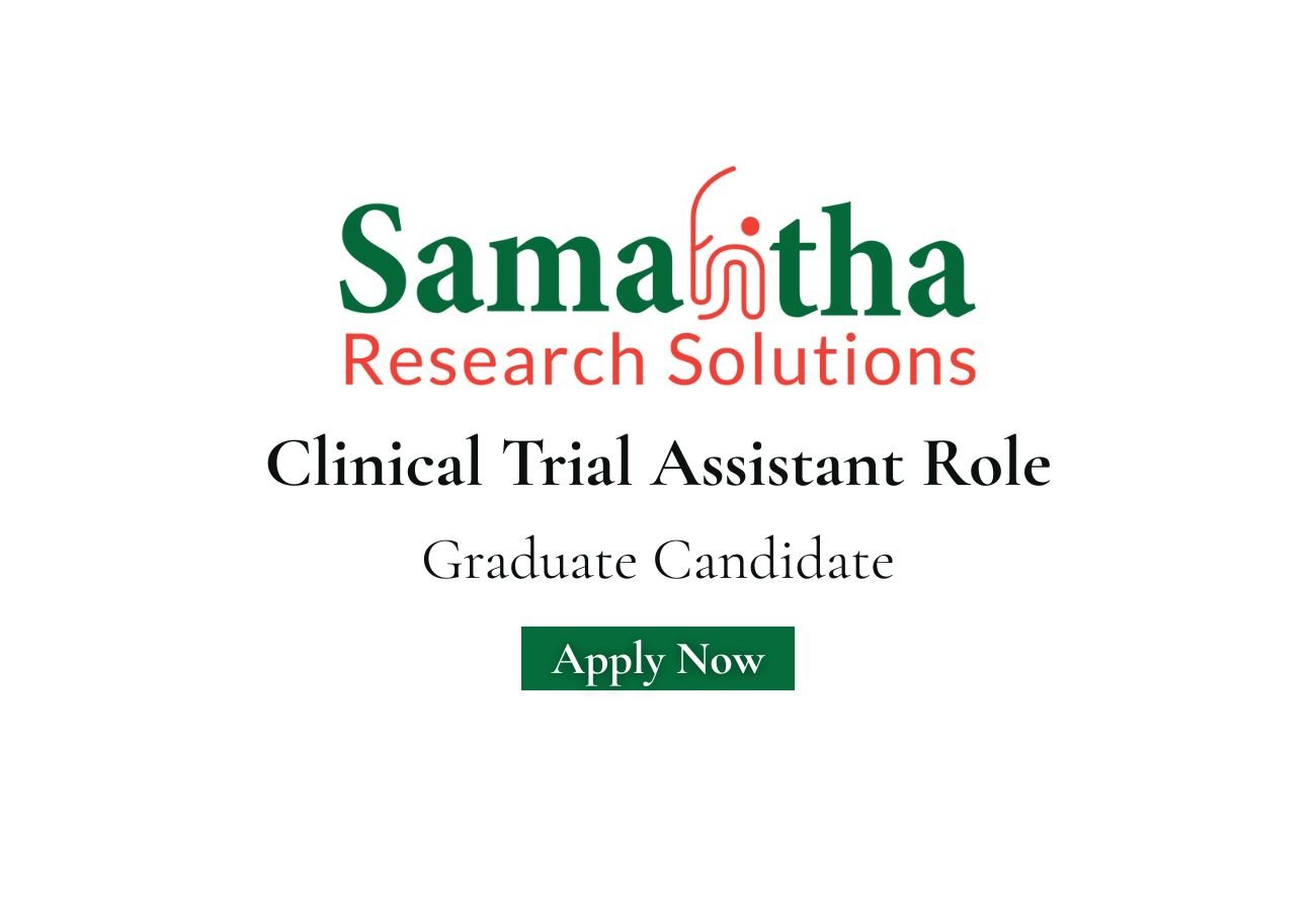 Samantha Research Solutions Hiring For Clinical Trial Assistant