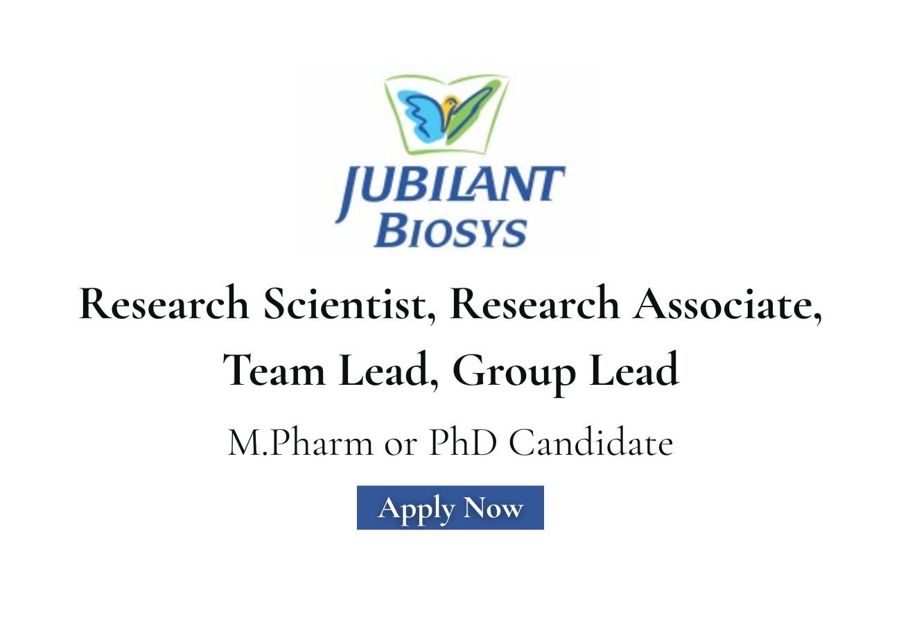 Jubilant Biosys Hiring For Research Scientist, Research Associate, Team Lead, Group Lead