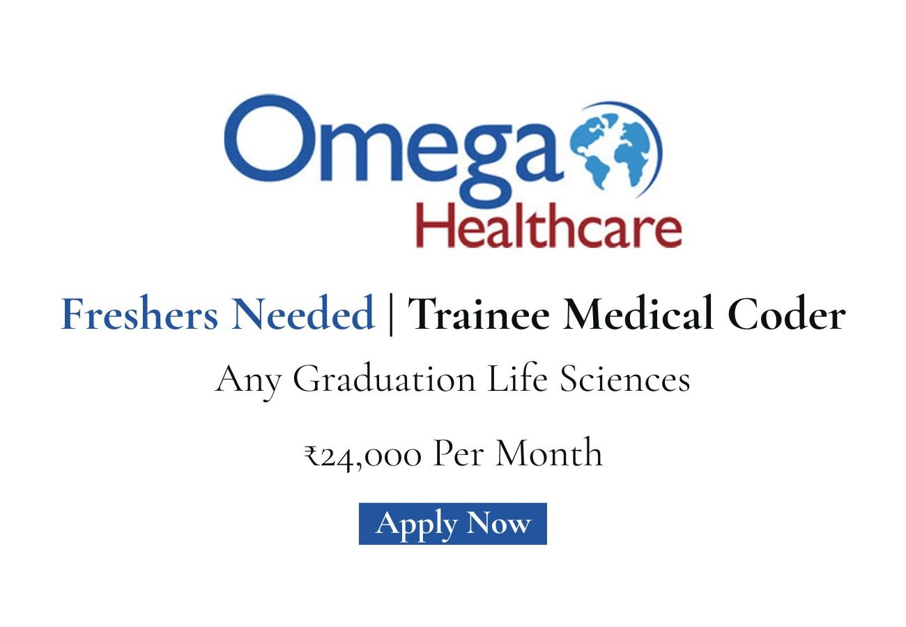 Freshers Needed In Trainee Medical Coder At Omega Healthcare