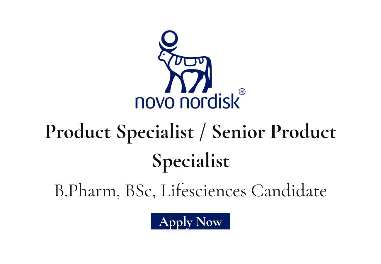 Novo Nordisk Hiring For Product Specialist / Senior Product Specialist