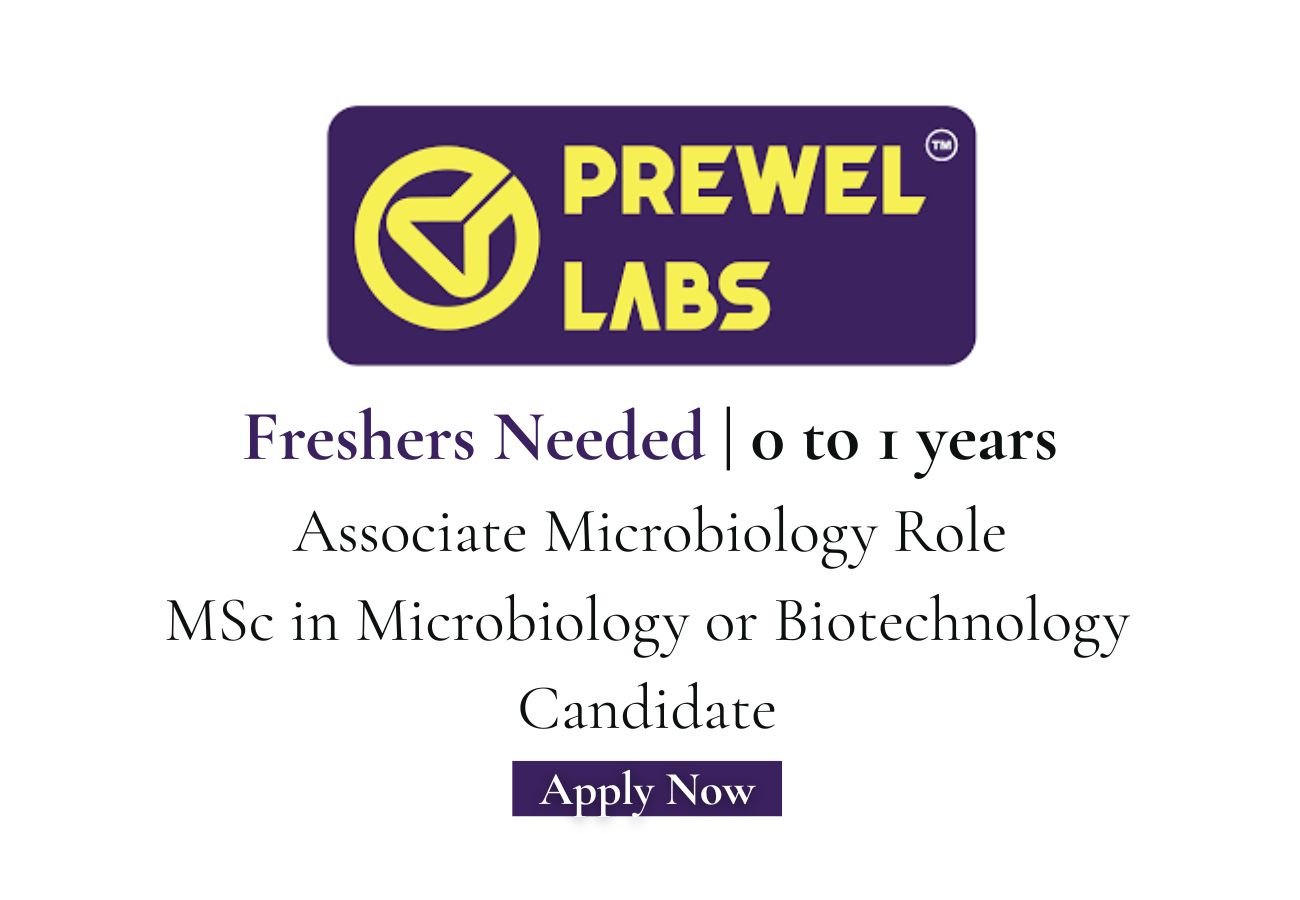 Freshers Needed In Associate Microbiology At PREWEL LABS