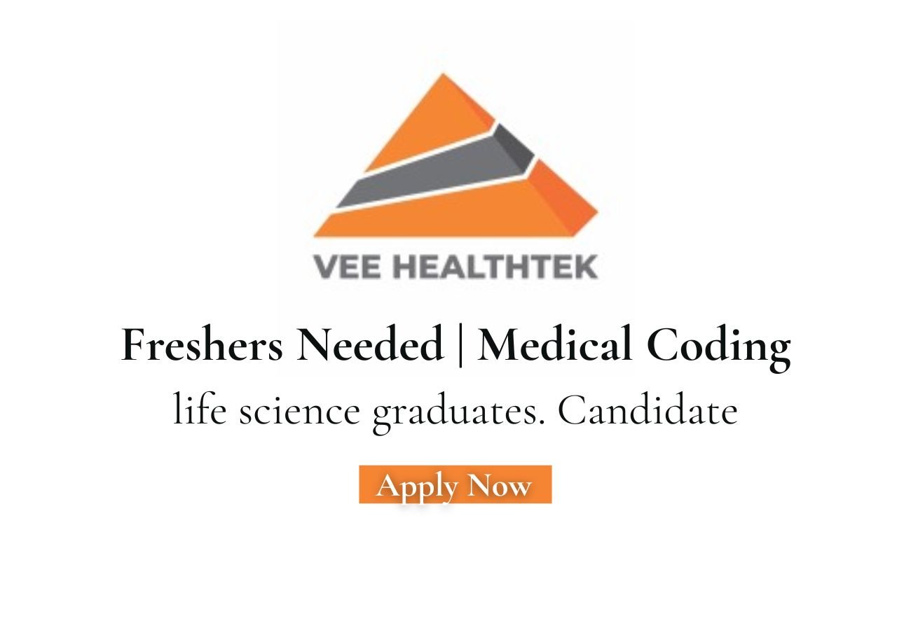 Freshers Needed In medical coding At Vee Healthtek