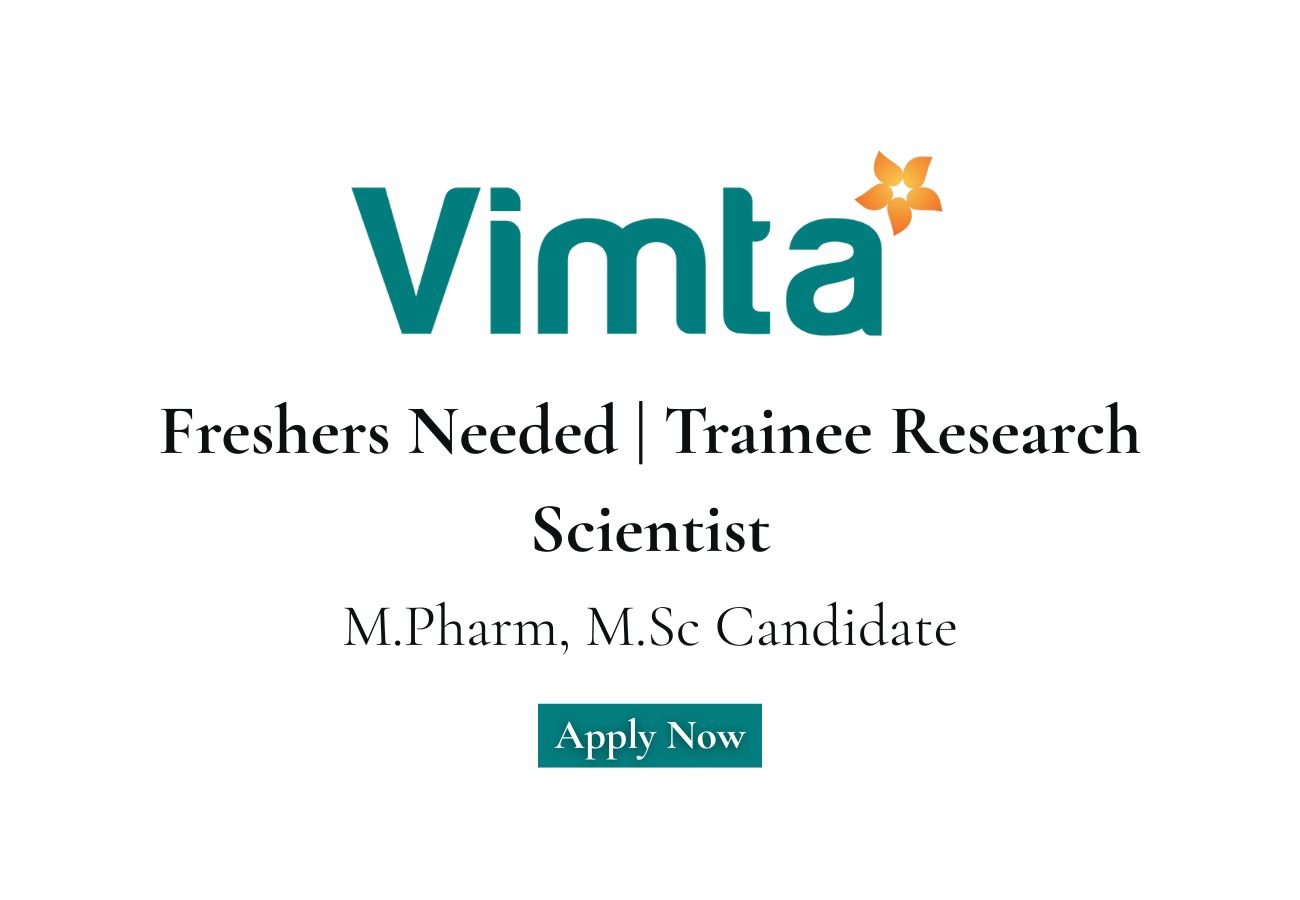 Freshers Needed In Trainee Research Scientist At Vimta Labs