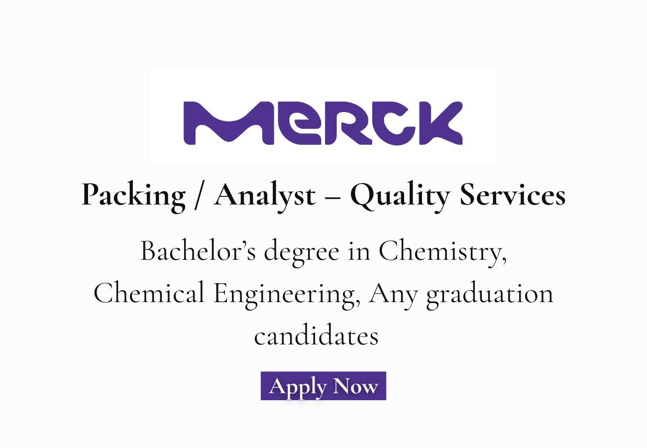 Merck Hiring For Packing / Analyst – Quality Services