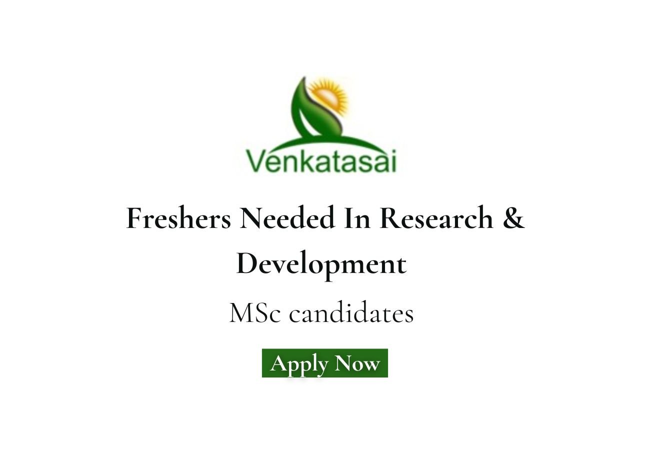 Freshers Needed In Research & Development At Venkatasai Life Sciences