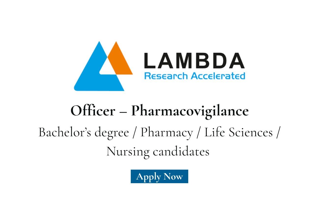 Lambda Therapeutic Hiring For Officer – Pharmacovigilance