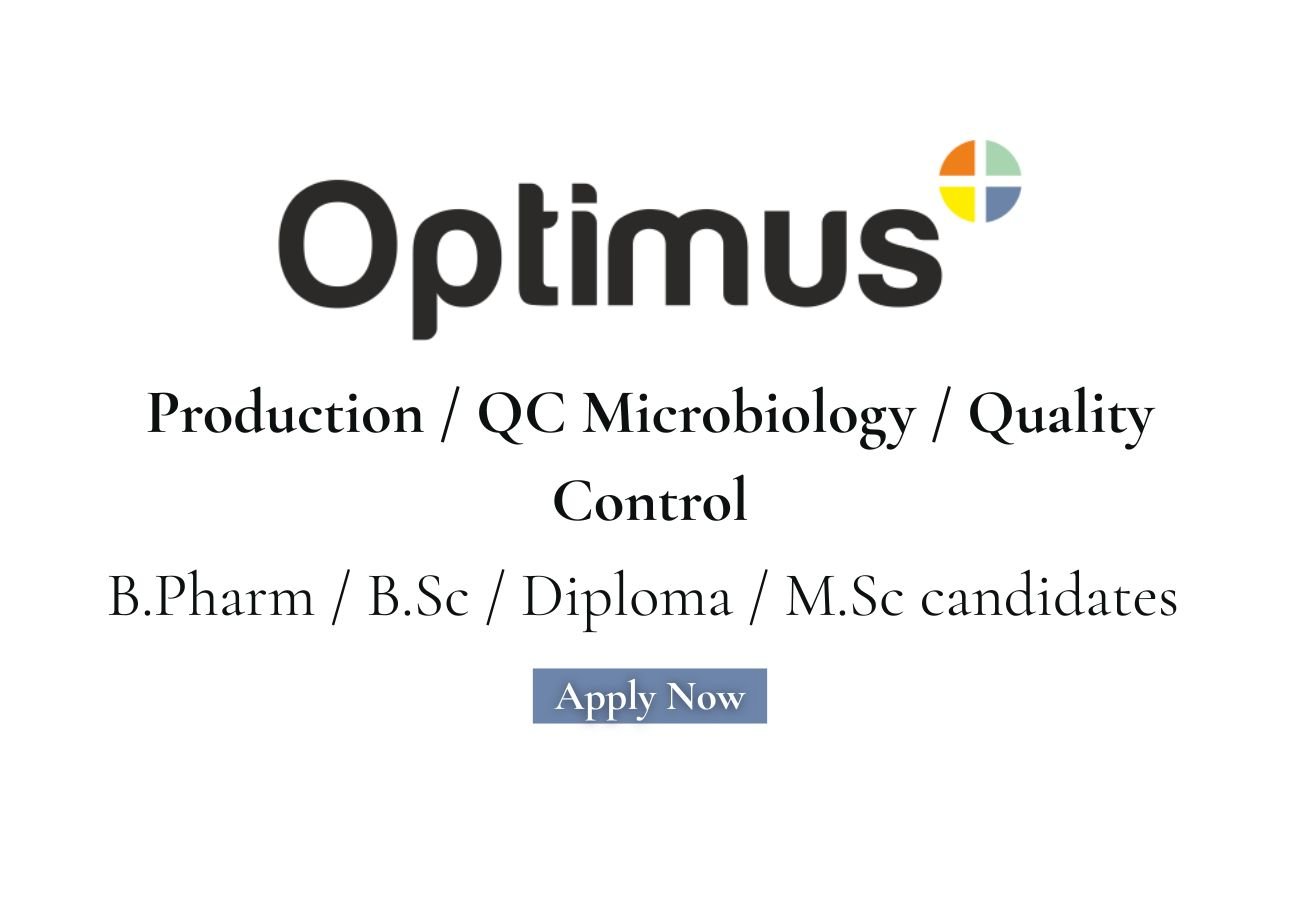 Optimus Pharma Hiring For Production / QC Microbiology / Quality Control