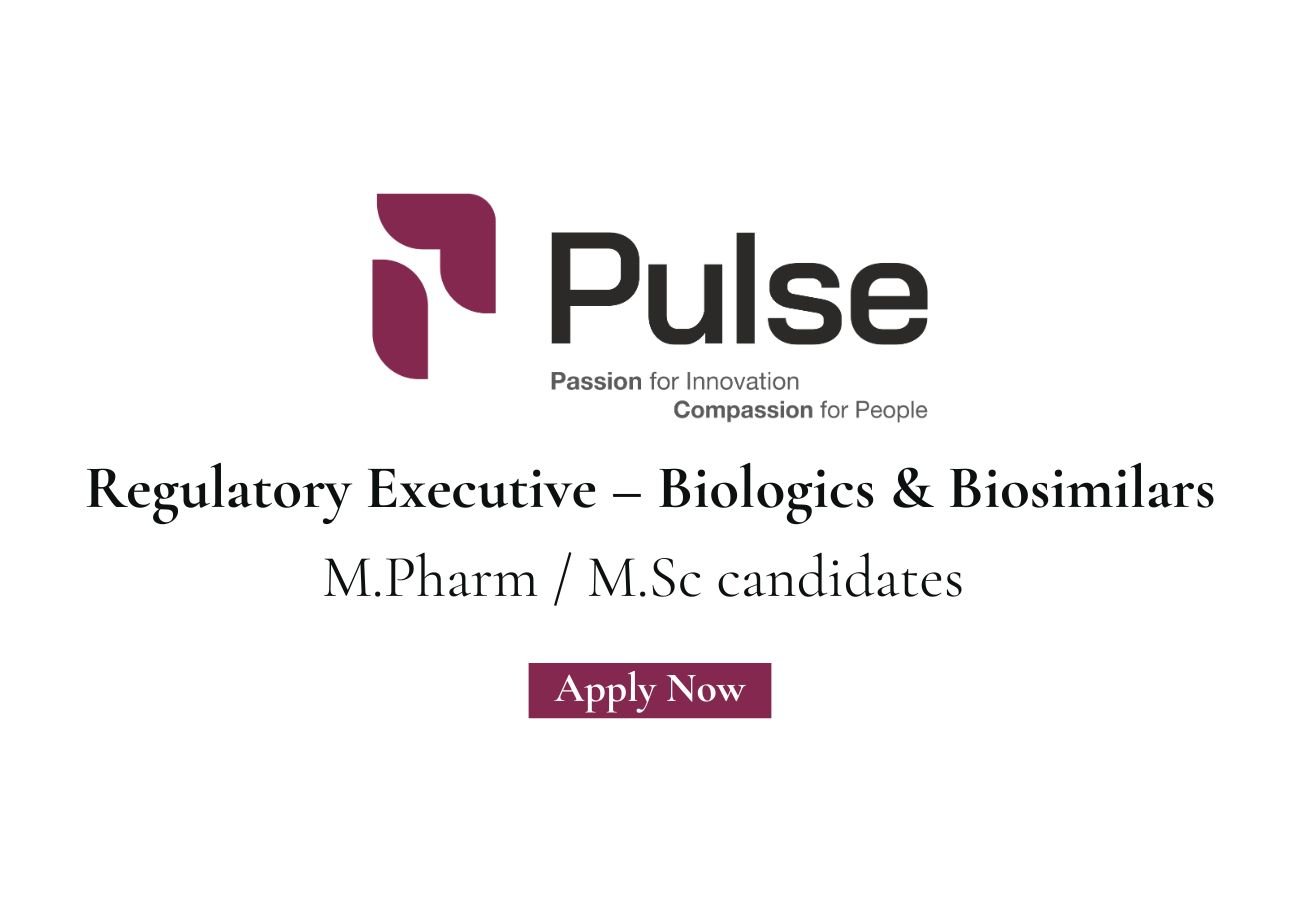Pulse Pharma Hiring For Regulatory Executive – Biologics & Biosimilars