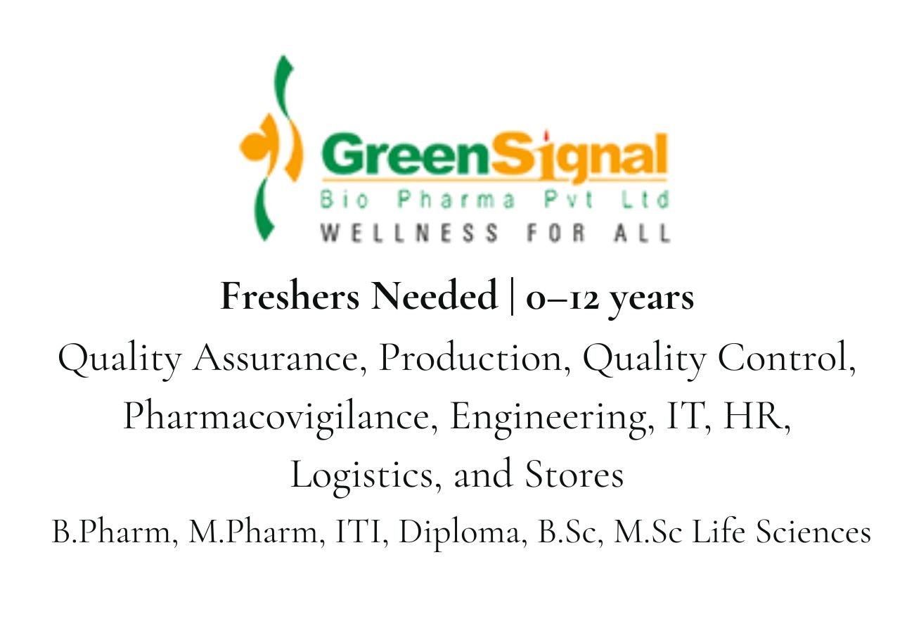 Freshers Needed In multiple Positions At GreenSignal Bio Pharma
