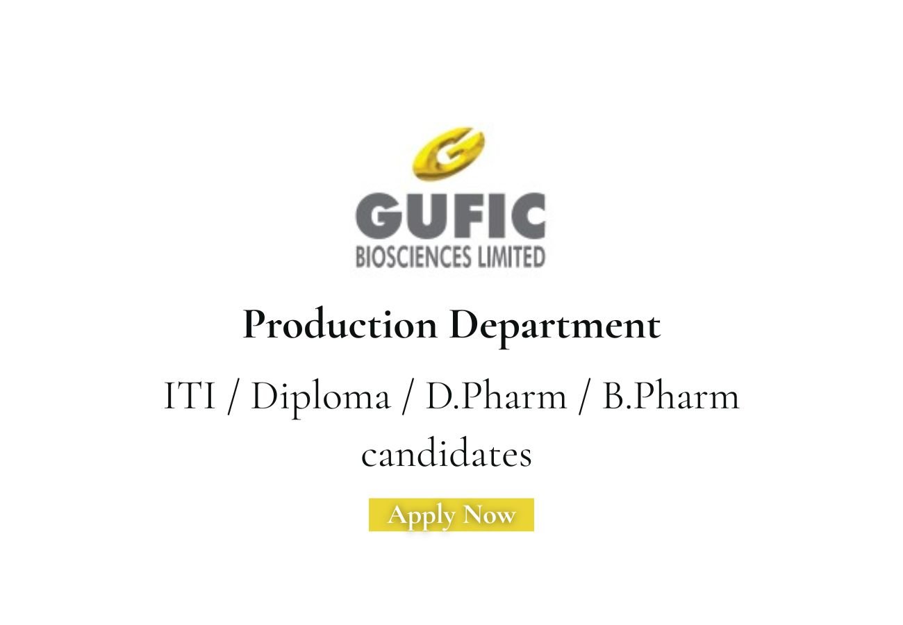 Gufic Biosciences Hiring For Production