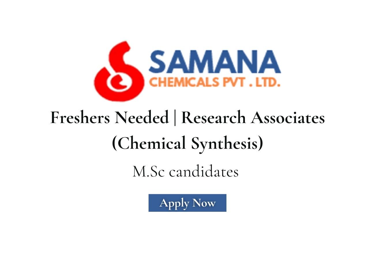 Freshers Needed In Research Associates At Samnan Chem