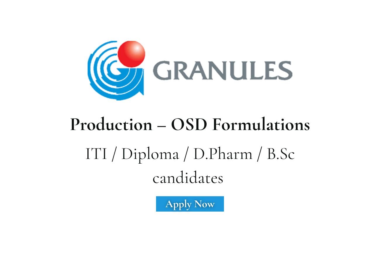 Granules India Hiring For Production – OSD Formulations