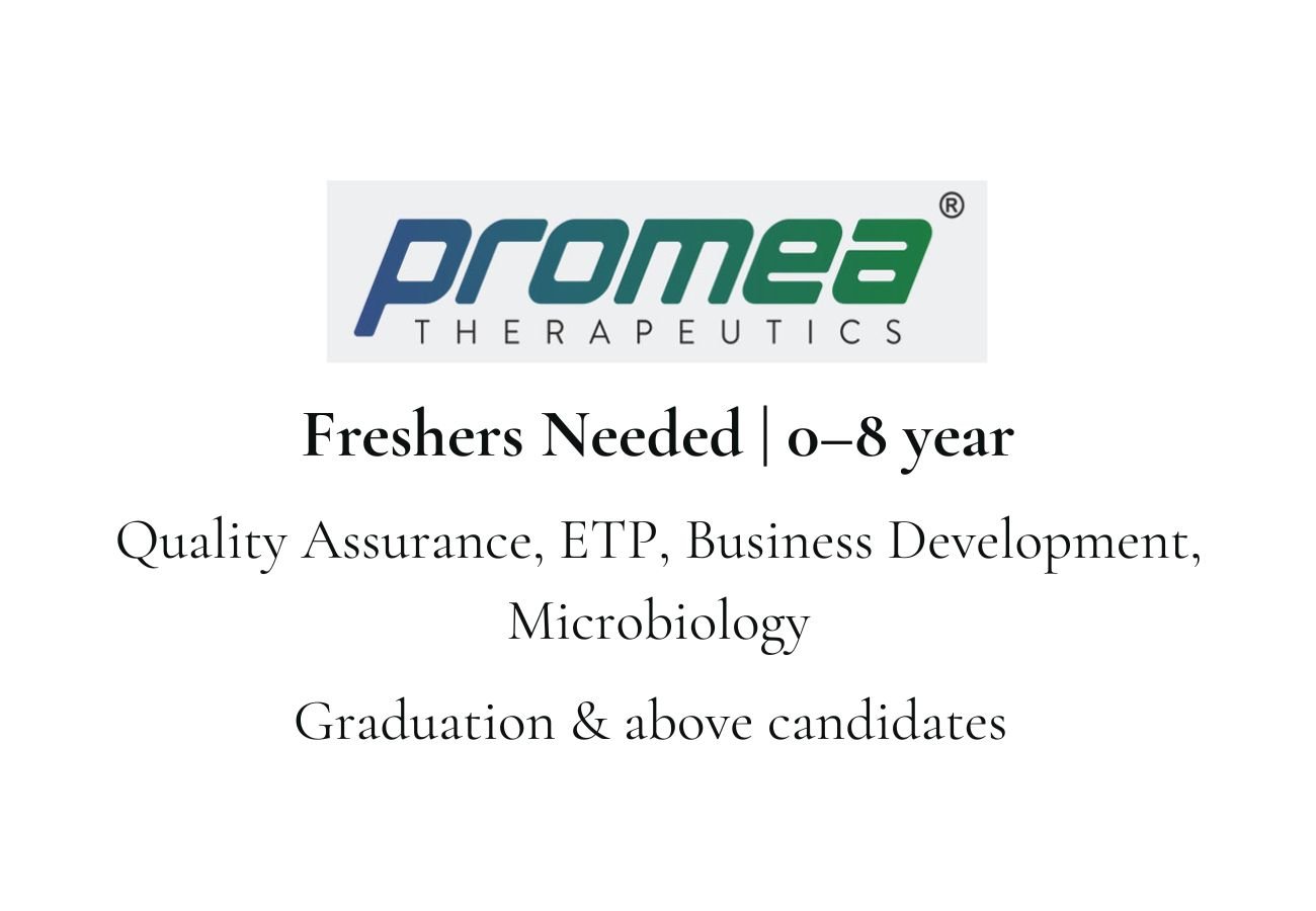 Freshers Needed In Quality Assurance, ETP, Business Development, Microbiology At Promea Therapeutics