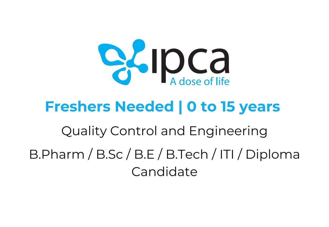 Freshers Needed In Quality Control and Engineering At Ipca Laboratories Ltd