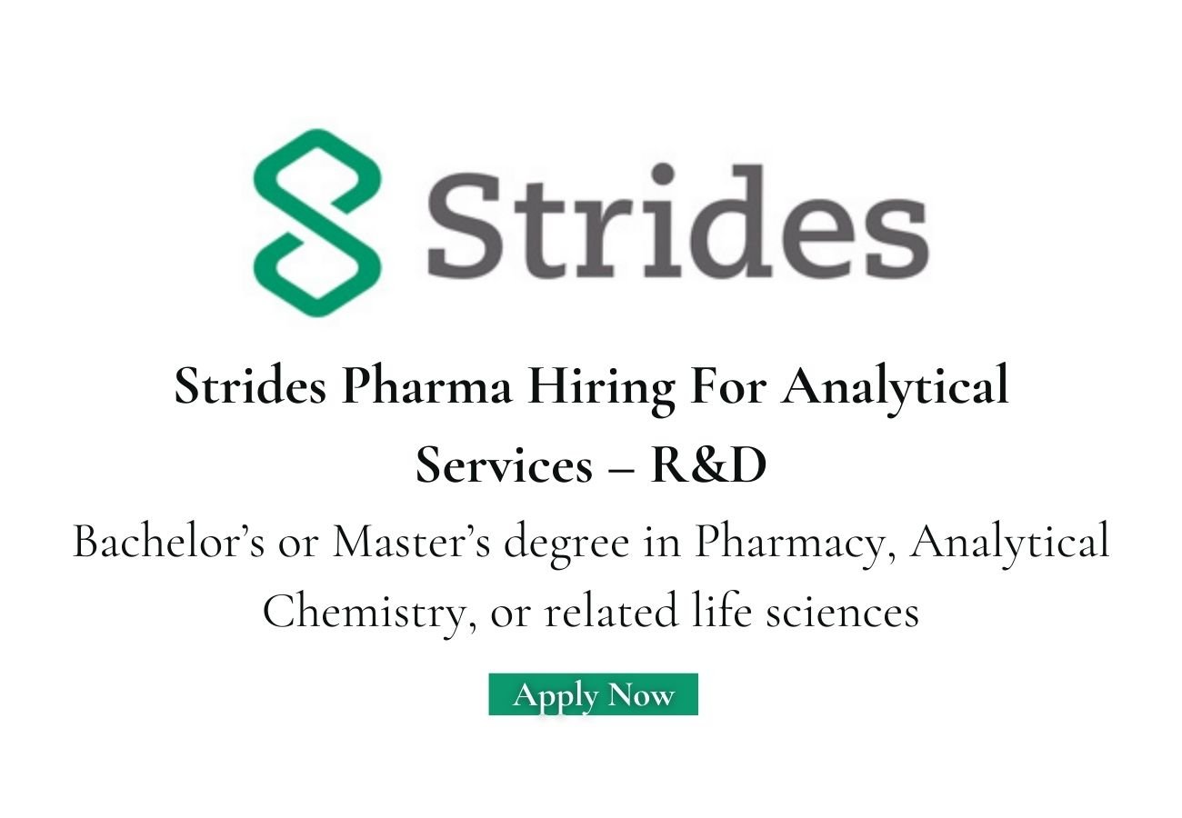 Strides Pharma Hiring For Analytical Services – R&D