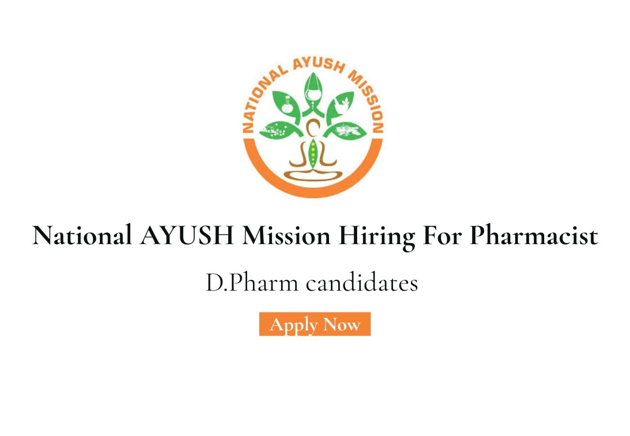 National AYUSH Mission Hiring For Pharmacist