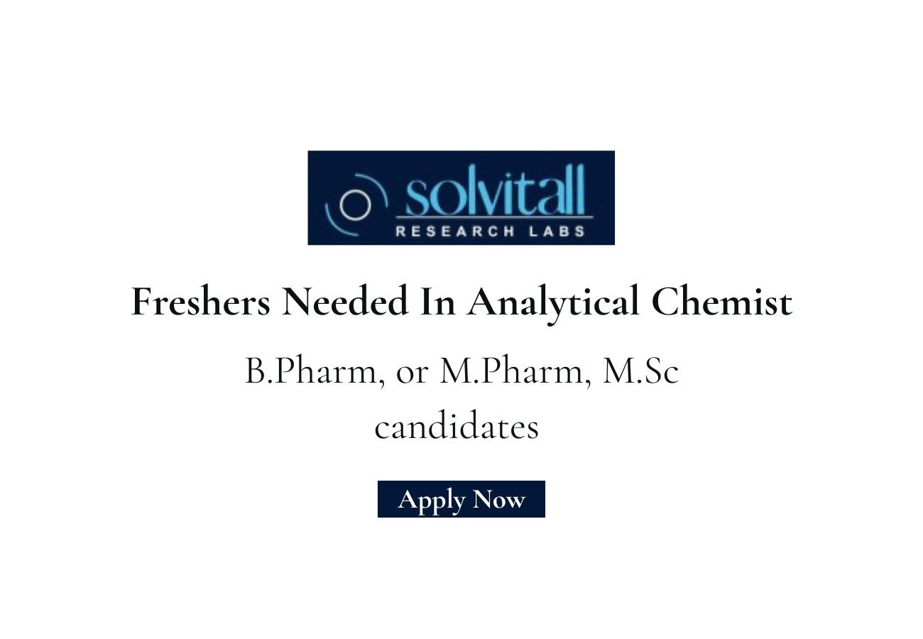 Freshers Needed In Analytical Chemist At Solvitall Research Labs Pvt Ltd