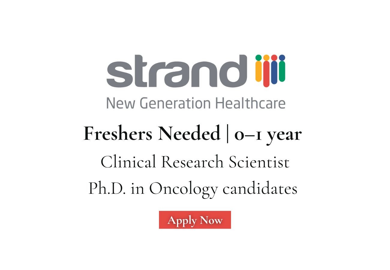 Freshers Needed In Clinical Research Scientist At Strand Life Sciences
