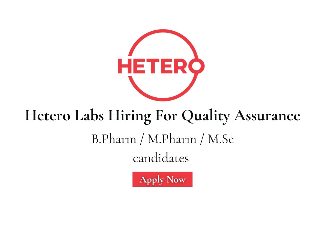 Hetero Labs Hiring For Quality Assurance