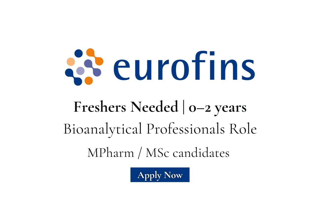Freshers Needed In Bioanalytical Professionals At Eurofins Scientific