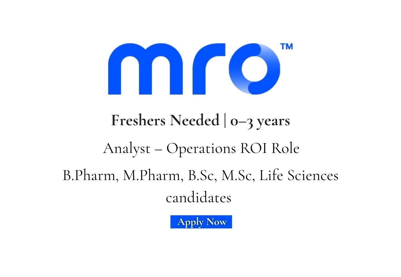 Freshers Needed In Analyst – Operations ROI At MRO Corp