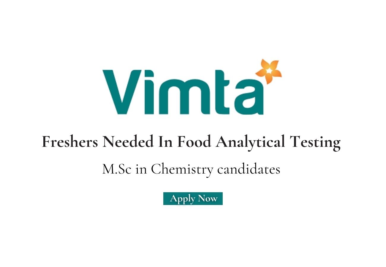Freshers Needed In Food Analytical Testing At Vimta Labs Limited